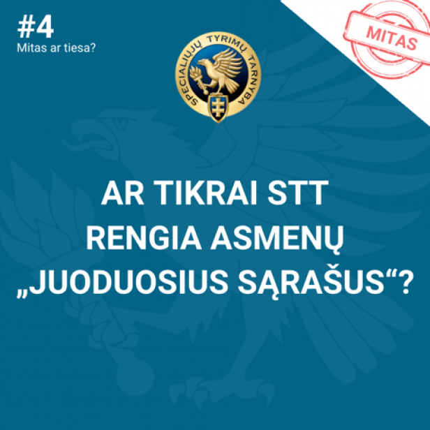 Mitas #4 – ar tikrai STT rengia „juoduosius sąrašus“?